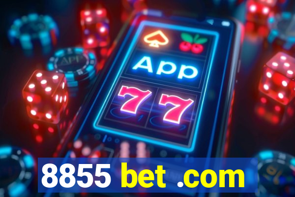 8855 bet .com
